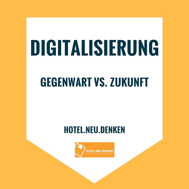 Digitalisierung Gegenwart vs. Zukunft